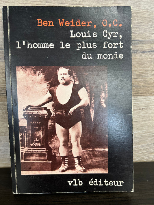 Louis Cyr, l’homme le plus fort du monde 1560