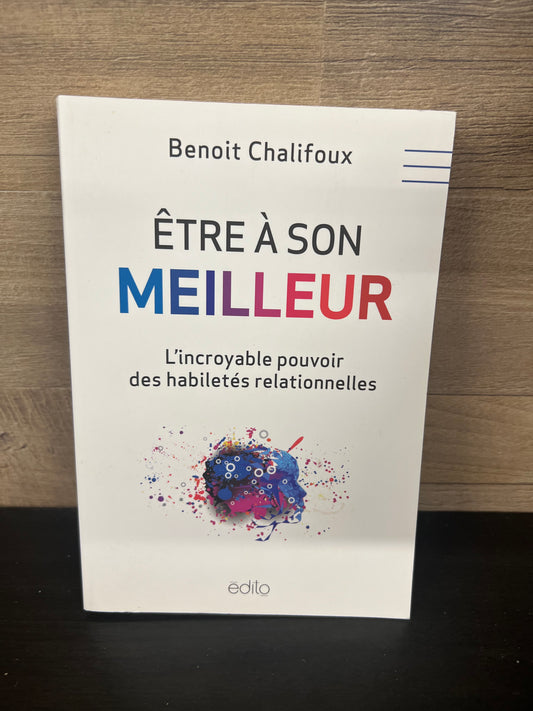 Être à son meilleur : L’incroyable pouvoir des habiletés relationnelles 1965