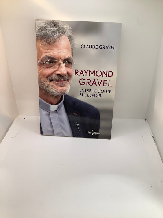 Raymond Gravel : Entre le doute et l’espoir 2972